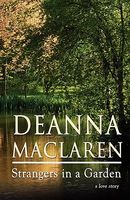 Cover of Strangers in a Garden by Deanna MacLaren