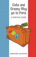 Celia and Granny Meg Go to Paris: A Survival Guide