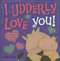 I Udderly Love You!