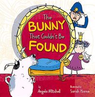 Cover of The Bunny That Couldn't Be Found by Angela Mitchell