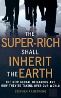 The Super Rich Shall Inherit the Earth