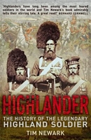 Highlander: The History of The Legendary Highland Soldier