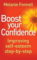 Boost Your Confidence: Improving Self-Esteem Step-By-Step