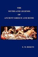 Cover of Myths and Legends of Ancient Greece and Rome by E.M. Berens