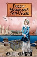 Cover of Doctor Margaret's Sea Chest by Waheed Rabbani