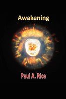 Cover of Awakening by Paul A. Rice