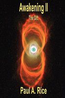 Cover of Awakening II the Gift by Paul A. Rice
