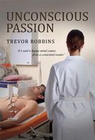 Cover of Unconscious Passion by Trevor Robbins
