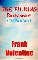 Cover of The Fu-King Restaurant (the Final Yarn) by Frank Valentine