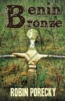Cover of Benin Bronze by Robin Porecky
