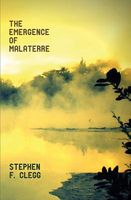 Cover of The Emergence of Malaterre by Stephen F. Clegg