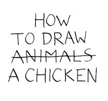 How to Draw a Chicken