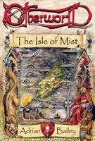 Cover of Otherworld: The Isle of Mist by Adrian Bailey