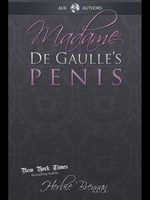 Madame de Gaulle's Penis