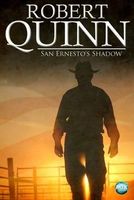 Cover of San Ernesto's Shadow by Robert Quinn