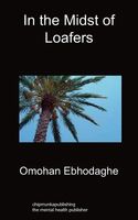 Cover of In the Midst of Loafers by Omohan Ebhodaghe
