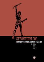 Strontium Dog: SD Agency Files 02