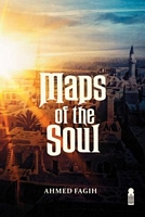 Cover of Maps of the Soul by Ahmed Fagih