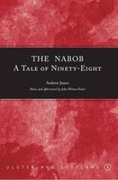 The Nabob: A Tale of Ninety-Eight by Andrew James