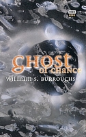 Cover of Ghost of Chance by William Burroughs