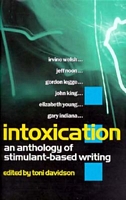 Intoxication: An Anthology of Stimulant-Based Writing