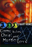 Cover of Come Before Christ and Murder Love by Stewart Home