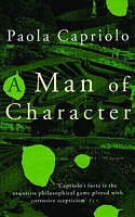 Cover of A Man of Character by Paola Capriolo