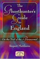 The Ghosthunter's Guide to England