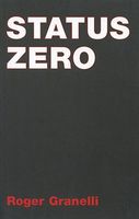 Cover of Status Zero by Roger Granelli