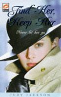 Cover of Find Her, Keep Her by Judy Jackson
