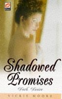 Cover of Shadowed Promises by Vickie Moore