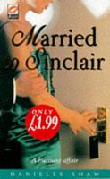 Cover of Married To Sinclair by Danielle Shaw