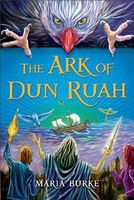 Cover of The Ark of Dun Ruah by Maria Burke