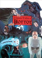 Classic Tales of Horror: A Pop-Up Book