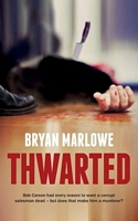 Cover of Thwarted by Bryan Marlowe