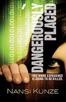 Cover of Dangerously Placed by Nansi Kunze