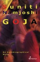 Cover of Goja: An Autobiographical Myth by Suniti Namjoshi