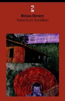 Cover of American Incident by Brian Henry