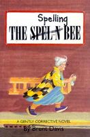 Cover of The Spelling Bee by Brent Davis