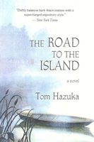 Cover of The Road to the Island by Tom Hazuka