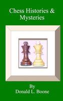 Cover of Chess Histories & Mysteries by Donald L. Boone