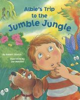 Cover of Albie's Trip to the Jumble Jungle by Robert Skutch