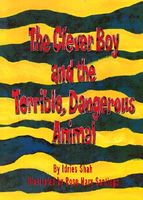 Clever Boy and the Terrible, Dangerous Animal