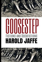 Cover of Goosestep by Harold Jaffe