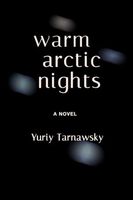 Cover of Warm Arctic Nights by Yuriy Tarnawsky