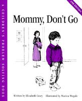 Cover of Mommy, Don't Go by Elizabeth Crary