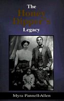 Cover of The Honey Dipper's Legacy by Myra Pannell-Allen