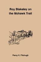 Roy Blakeley on the Mohawk Trail