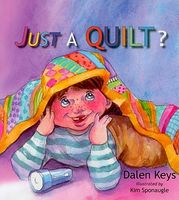 Cover of Just a Quilt? by Dalen Keys
