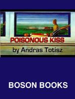 Cover of Poisonous Kiss by Andras Totisz
